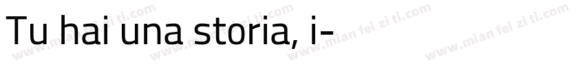 Tu hai una storia, i字体转换